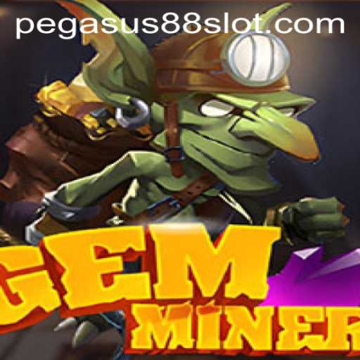 GemMiner: Unearth a World of Adventure with PEGASUS88