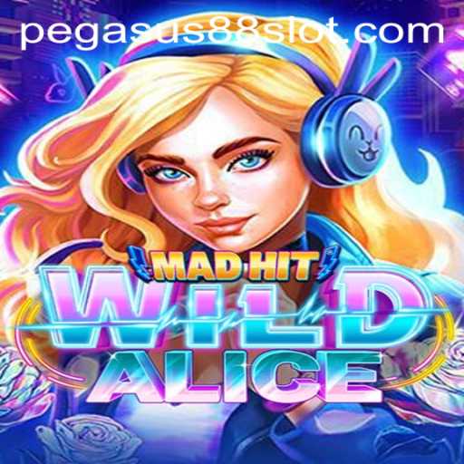 MadHitWildAlice: A Thrilling Adventure with PEGASUS88